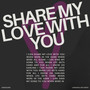 Share My Love with You