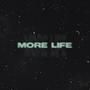 More Life (feat. yaotheprod) [Explicit]