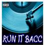 RUN IT BACC (Explicit)