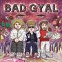 BAD GYAL (Explicit)