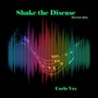 Shake the disease (Piano Mix)