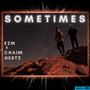 Sometimes (feat. chaim hertz)