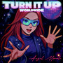 Turn It up (Worldwide)