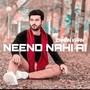 Neend Nahi Ai (Explicit)