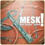 Mesk!