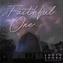 Faithful One