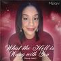What the Hell Is Wrong with You (House Remix)