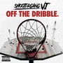 Off the Dribble (Explicit)