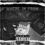 Where Im from (Explicit)