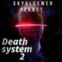 Death System 2 (Explicit)