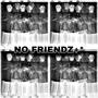 No Friendz (Explicit)