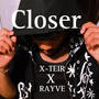 Closer (feat. RAYVE) [Explicit]