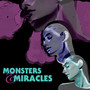 Monsters and Miracles