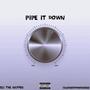 Pipe It Down (feat. FAZOGOODMORNING) [Explicit]