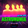 Astronomia (Retro 80s)