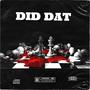 Did Dat (feat. Lit'Jay) [Explicit]