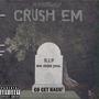 Crush Em (Explicit)