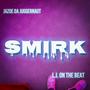 SMIRK (feat. Jazoe da juggernaut) [Explicit]