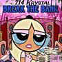 Break The Bank (Explicit)