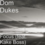 Focus (feat. Kake Boss) (Explicit)