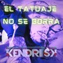 El Tatuaje No Se Borra (Explicit)