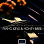 Piano Keys & Honey Bees