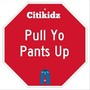 Pull Yo Pants Up