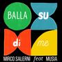 Balla su di me (feat. Musia)