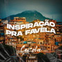 Inspiração pra Favela