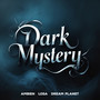 Dark Mystery