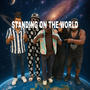 Standing on the world (feat. Tiger) [Explicit]