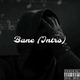 Bane (Intro) [Explicit]