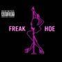 FREAK HOE (feat. TheHu$leWay, Noble & K.O) [Explicit]