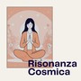 Risonanza cosmica: Musica ambient per meditazione profonda, rilassamento e connessione spirituale
