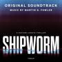 Shipworm (Original Podcast Soundtrack)