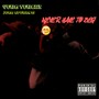 Never Have to Beg (Explicit)