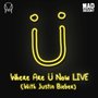Where Are Ü Now (2016 Live Edit)