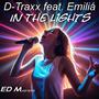 In The Lights (feat. D-Traxx & Emiliá)