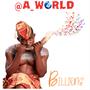 A World (Explicit)