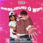 Desliguei o Wi-Fi (Explicit)