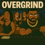 OVERGRIND