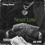 Never Lose (feat. SG SSE) [Explicit]