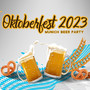 Oktoberfest 2023 (Munich Beer Party)