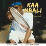 KAA MBALI (feat. Frida Amani) [Explicit]