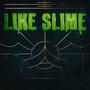 LIKE SLIME (feat. Yvng Libra & MAXS) [Explicit]