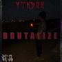 Brutalize (Explicit)