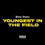 Youngest In The Field (Explicit)