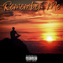 Remember Me (Explicit)