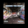 Murder You (feat. Jon Doe & Dat Don-P) [Remix] [Explicit]