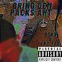 Bring Dem Packs Aht (feat. R3NO) [Explicit]